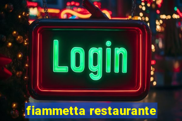 fiammetta restaurante